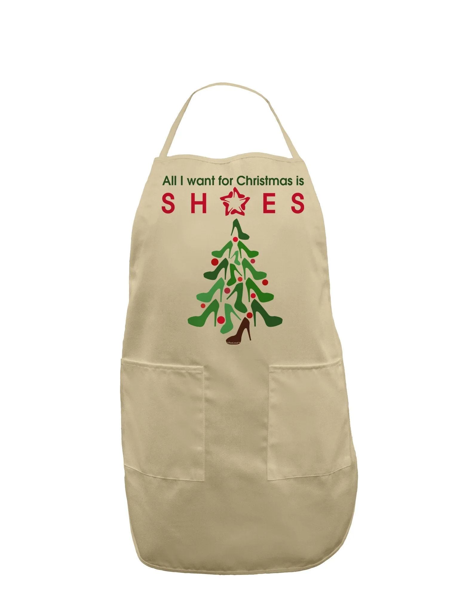 All I want for Christmas is Shoes Adult Apron